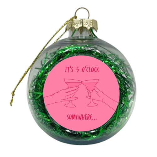 Pink it's 5'oclock somewhere - xmas bauble by The Girl Next Draw