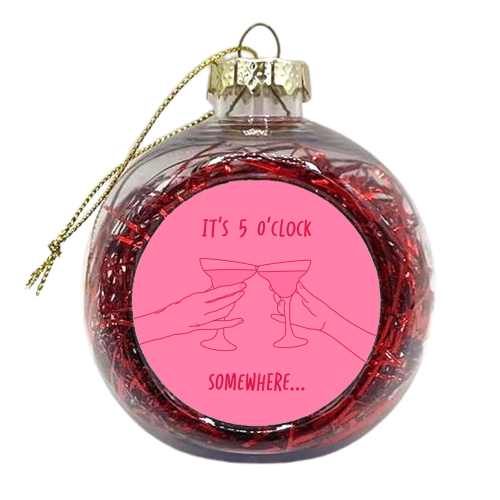 Pink it's 5'oclock somewhere - xmas bauble by The Girl Next Draw