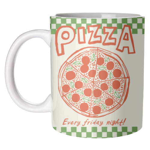 Pizza - Every Friday Night! - unique mug by The Boy and the Bear