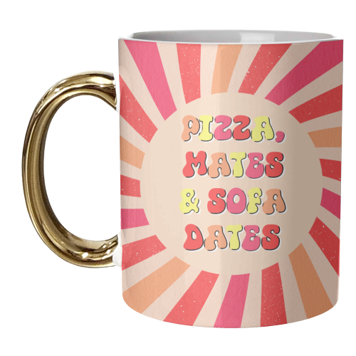 PIZZA, MATES & SOFA DATES - unique mug by Lilly Rose