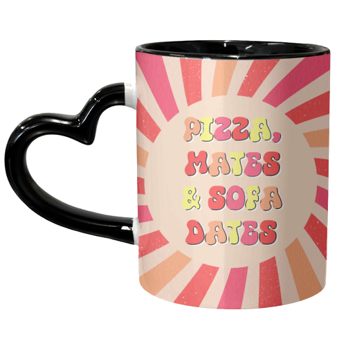 PIZZA, MATES & SOFA DATES - unique mug by Lilly Rose