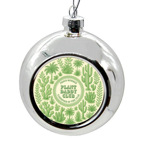 Plant Daddy Club - Gardener of the year - colourful christmas bauble by Lilly Rose