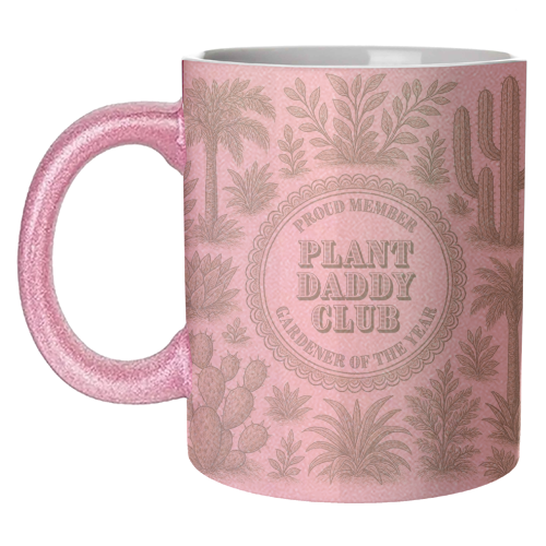 Plant Daddy Club - Gardener of the year - unique mug by Lilly Rose