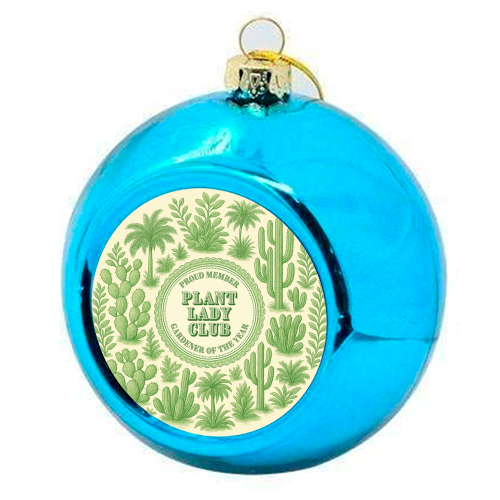 Plant Lady Club - colourful christmas bauble by Lilly Rose