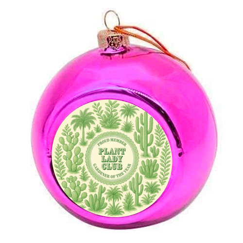 Plant Lady Club - colourful christmas bauble by Lilly Rose