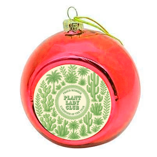 Plant Lady Club - colourful christmas bauble by Lilly Rose