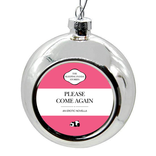 Please Come Again - colourful christmas bauble by Ms Doodle