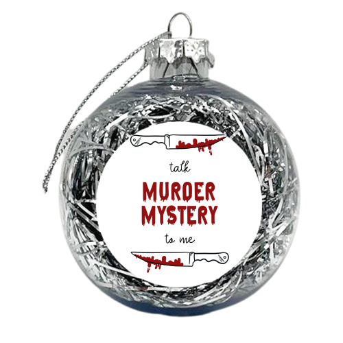 PNG Talk Murder Mystery To Me - TMMTM - xmas bauble by Lisa Wardle