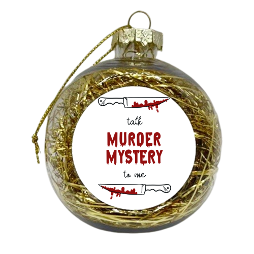 PNG Talk Murder Mystery To Me - TMMTM - xmas bauble by Lisa Wardle