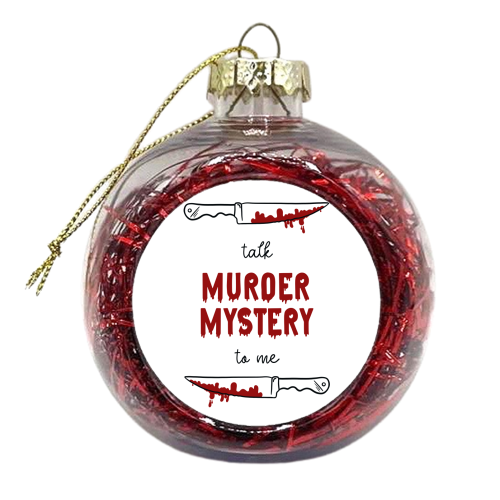 PNG Talk Murder Mystery To Me - TMMTM - xmas bauble by Lisa Wardle