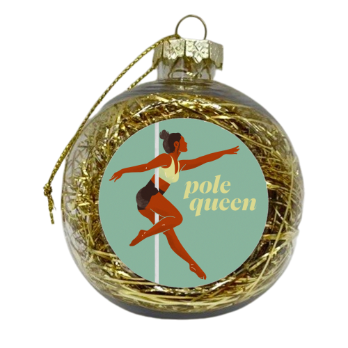 Pole dance queen - xmas bauble by Rishi Patel