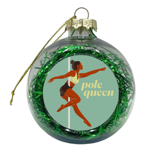 Pole dance queen - xmas bauble by Rishi Patel