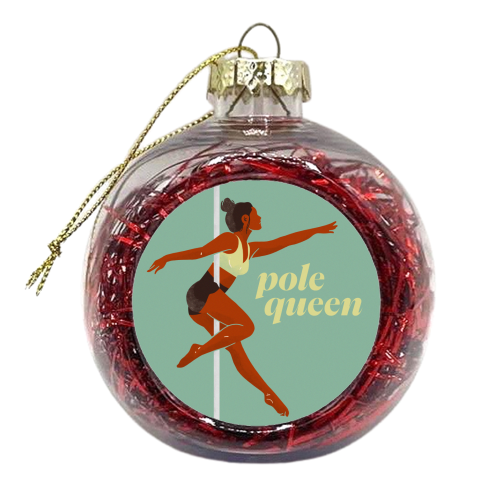 Pole dance queen - xmas bauble by Rishi Patel