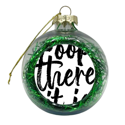 Poop There It Is Bold Script - xmas bauble by Toni Scott