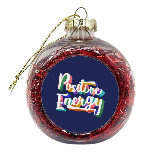 Positive Energy Typography - xmas bauble by Ania Wieclaw
