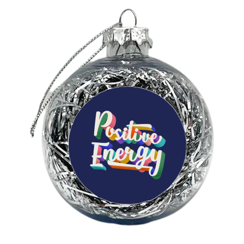 Positive Energy Typography - xmas bauble by Ania Wieclaw