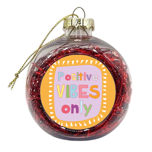 Positive Vibes - xmas bauble by Laura Lonsdale