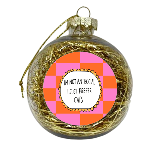 Prefer Cats - xmas bauble by The Paper Tail