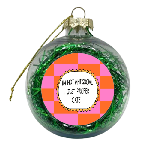 Prefer Cats - xmas bauble by The Paper Tail