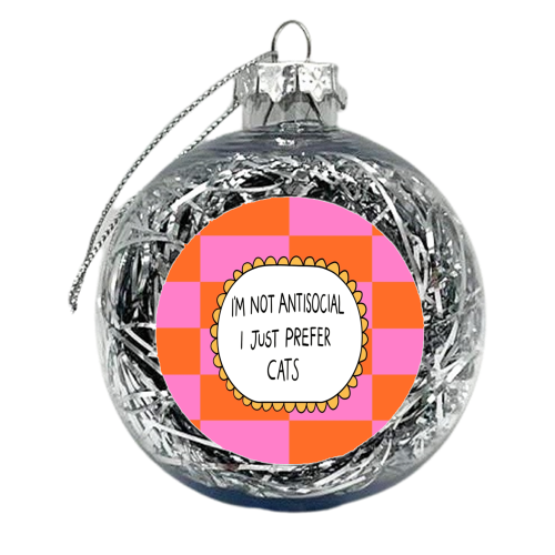 Prefer Cats - xmas bauble by The Paper Tail