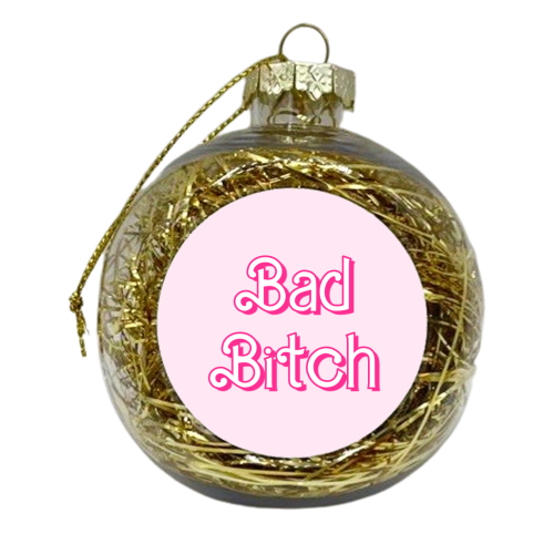 Pretty Pink Bad Bitch Typography Design - xmas bauble by Adam Regester