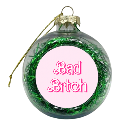 Pretty Pink Bad Bitch Typography Design - xmas bauble by Adam Regester