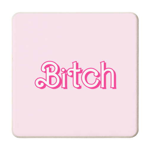Pretty Pink Bitch - personalised beer coaster by Adam Regester
