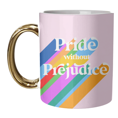 Pride without Prejudice - unique mug by Dominique Vari
