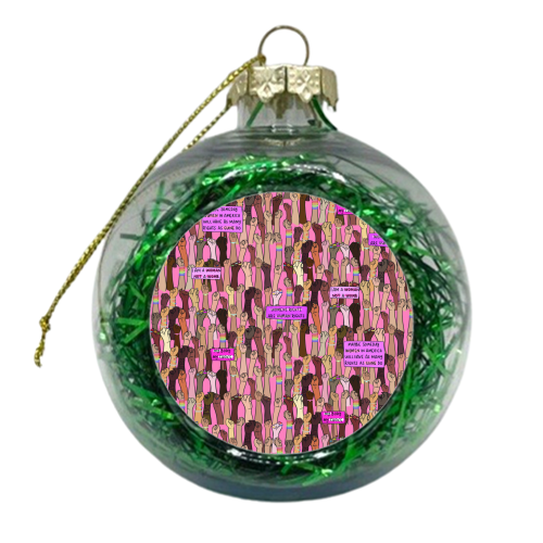 Pro Choice - xmas bauble by Alice Palazon