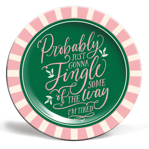 Probably Just Gonna Jingle Some of the Way, I'm Tired - ceramic dinner plate by Claire Atwood