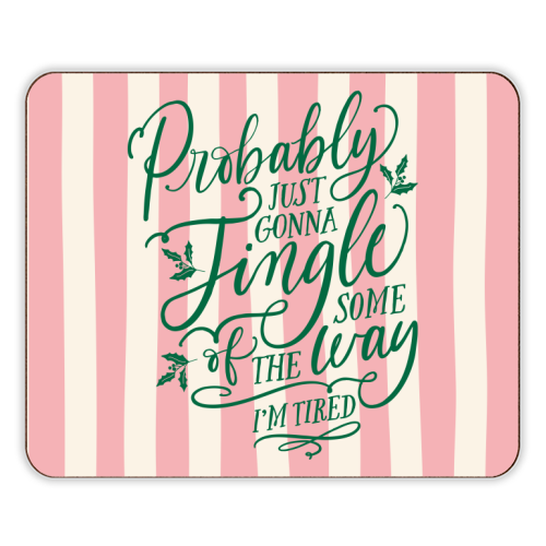Probably Just Gonna Jingle Some of the Way, I'm Tired - designer placemat by Claire Atwood