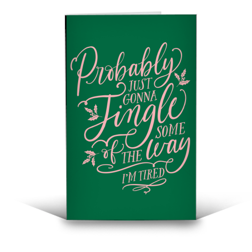 Probably Just Gonna Jingle Some of the Way, I'm Tired - funny greeting card by Claire Atwood