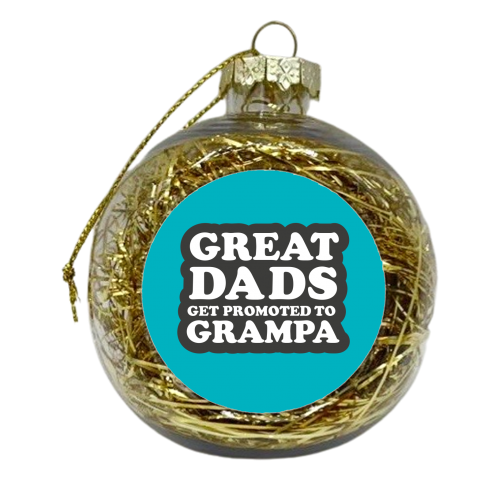 PROMOTED TO GRAMPA - xmas bauble by The Boy and the Bear