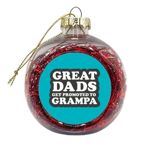 PROMOTED TO GRAMPA - xmas bauble by The Boy and the Bear