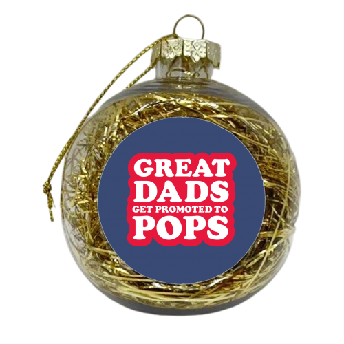 PROMOTED TO POPS - xmas bauble by The Boy and the Bear