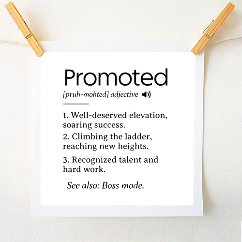 Promotion Congrats, Promoted Coworker Gift Definition - A1 - A4 art print by timsal shol