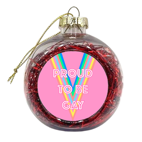 Proud To Be Gay - xmas bauble by Adam Regester