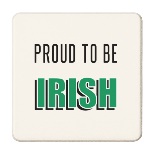 Proud To Be Irish - personalised beer coaster by Adam Regester
