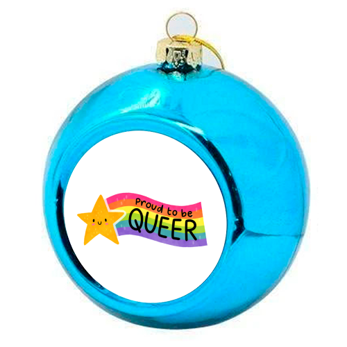 Proud to be Queer - colourful christmas bauble by Loren Grosvenor