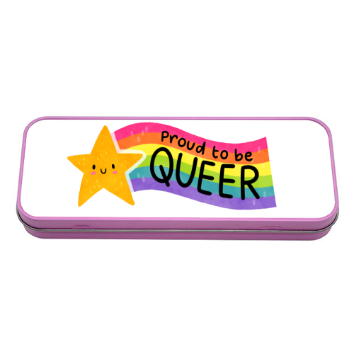 Proud to be Queer - tin pencil case by Loren Grosvenor