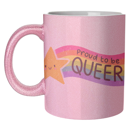 Proud to be Queer - unique mug by Loren Grosvenor
