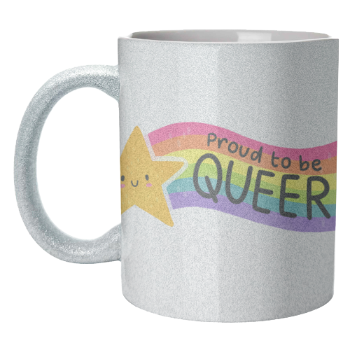 Proud to be Queer - unique mug by Loren Grosvenor