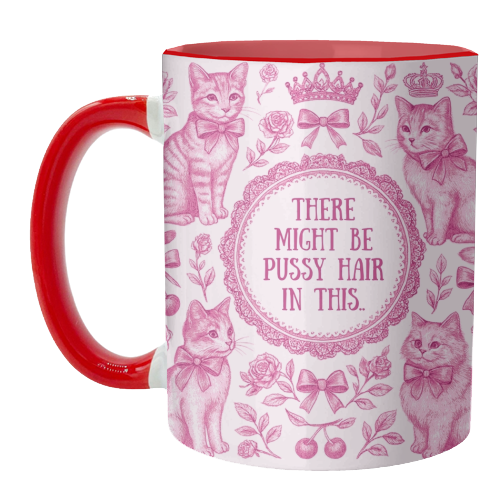 Pussy Hair - unique mug by Lilly Rose