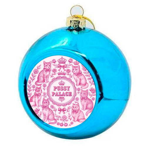 Pussy Palace - colourful christmas bauble by Lilly Rose