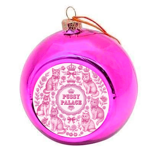 Pussy Palace - colourful christmas bauble by Lilly Rose