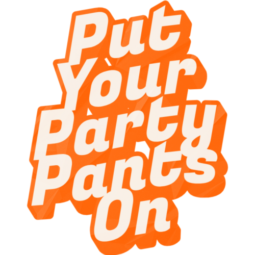 Put Your Party Pants On - Retro 70s Disco Typography - Die Cut Sticker by yassine sefiani
