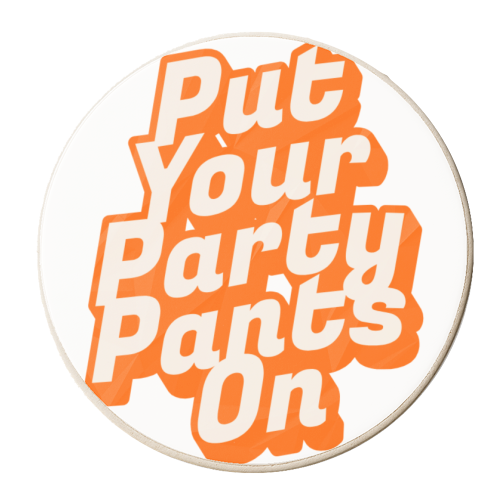 Put Your Party Pants On - Retro 70s Disco Typography - personalised beer coaster by yassine sefiani