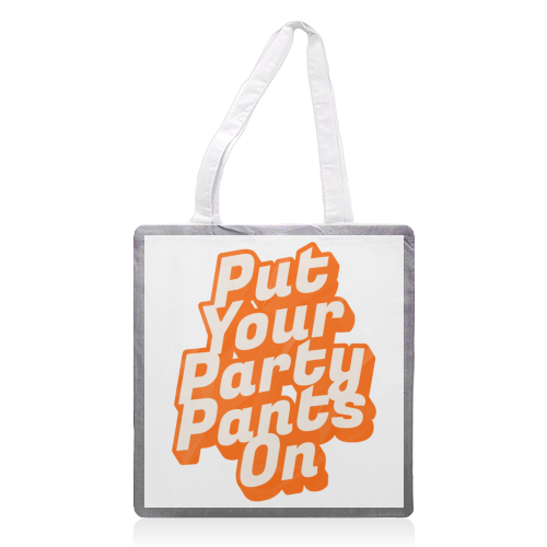 Put Your Party Pants On - Retro 70s Disco Typography - printed canvas tote bag by yassine sefiani