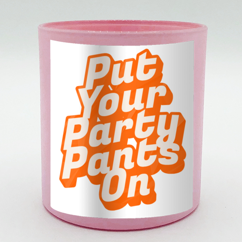 Put Your Party Pants On - Retro 70s Disco Typography - scented candle by yassine sefiani
