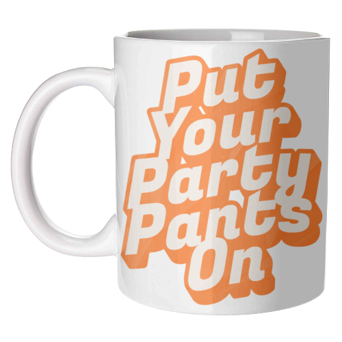 Put Your Party Pants On - Retro 70s Disco Typography - unique mug by yassine sefiani